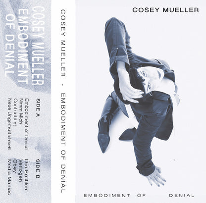 Cosey Mueller - Embodiment of Denial (cassette)